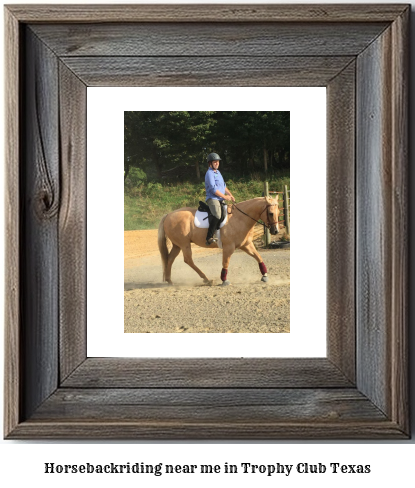 horseback riding near me in Trophy Club, Texas